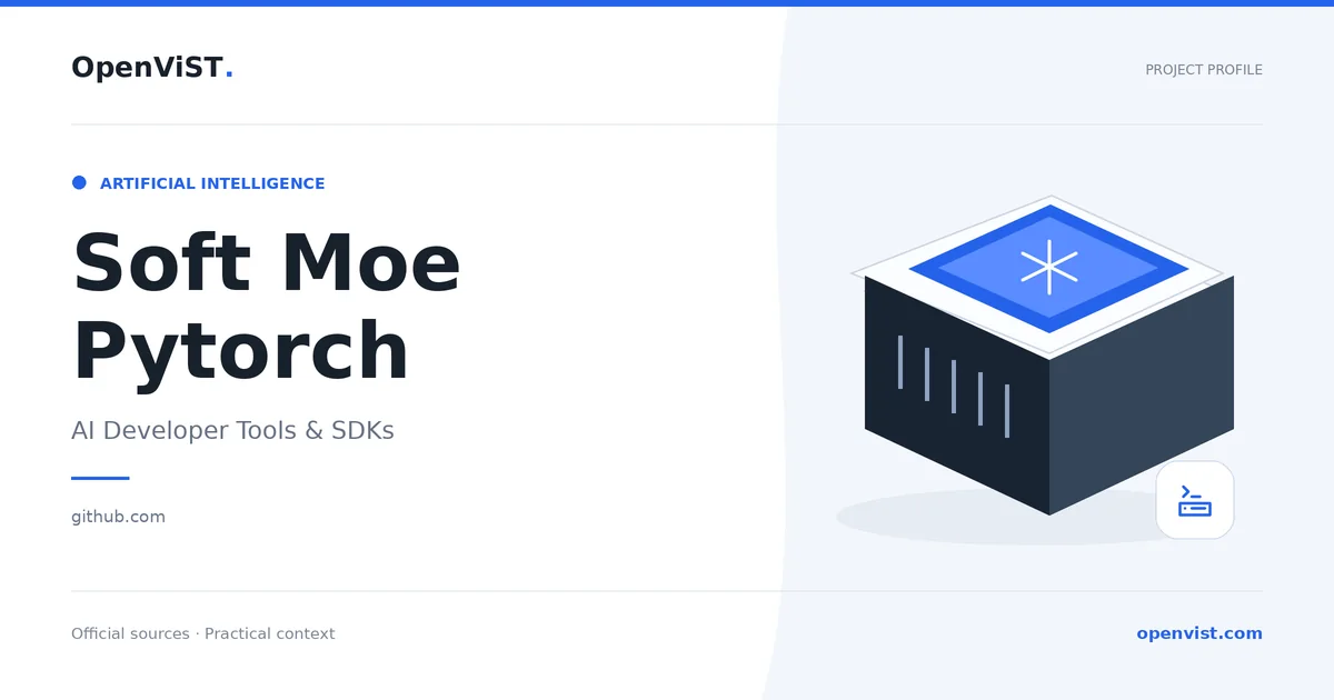 Soft Moe Pytorch — OpenViST project profile in AI Developer Tools & SDKs.
