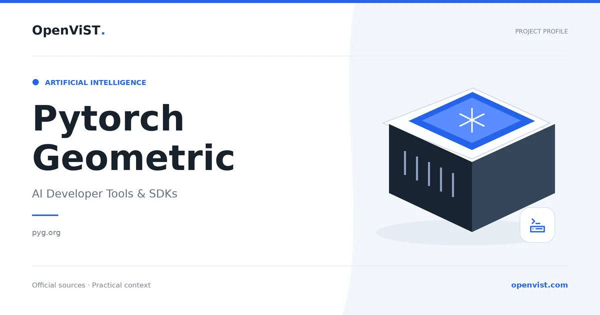 Pytorch Geometric — OpenViST project profile in AI Developer Tools & SDKs.