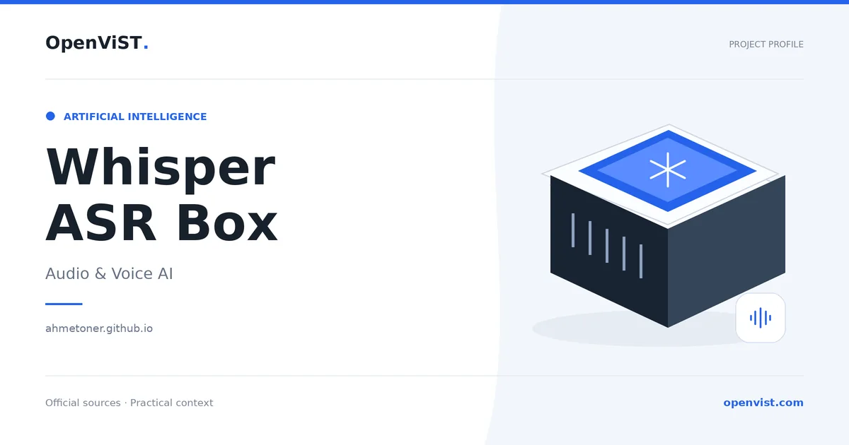 Whisper ASR Box — OpenViST project profile in Audio & Voice AI.