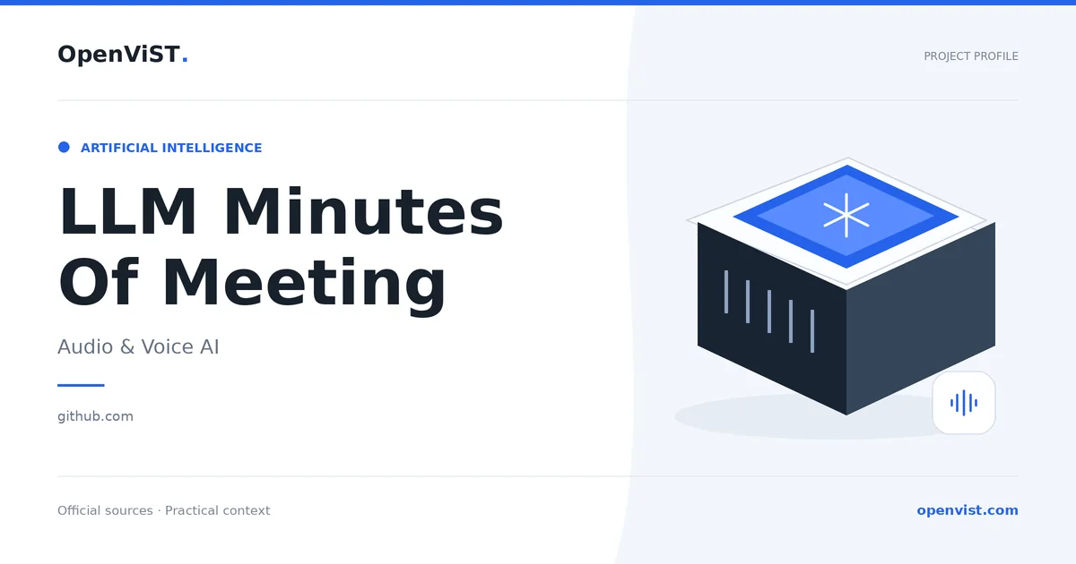 LLM Minutes Of Meeting — OpenViST project profile in Audio & Voice AI.
