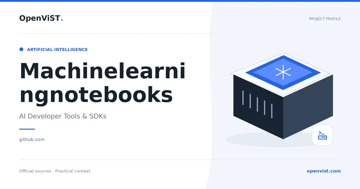 Machinelearningnotebooks — OpenViST project profile in AI Developer Tools & SDKs.