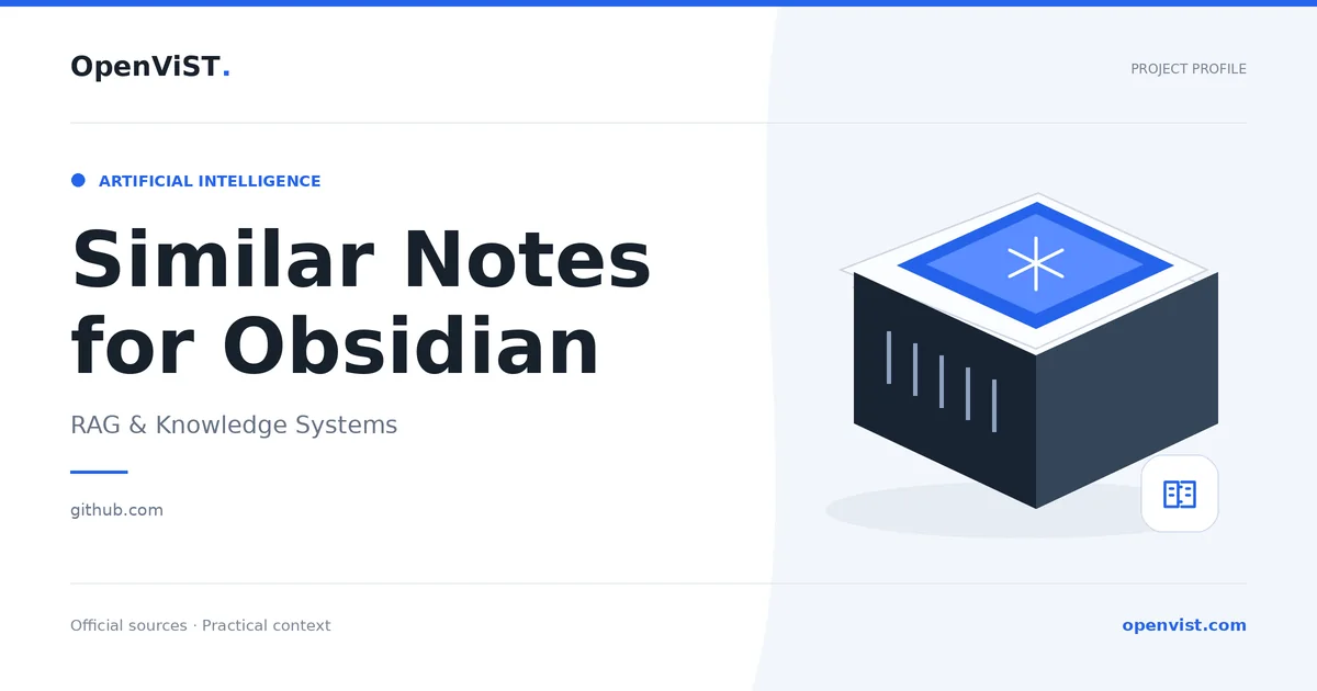 Similar Notes for Obsidian — OpenViST project profile in RAG & Knowledge Systems.