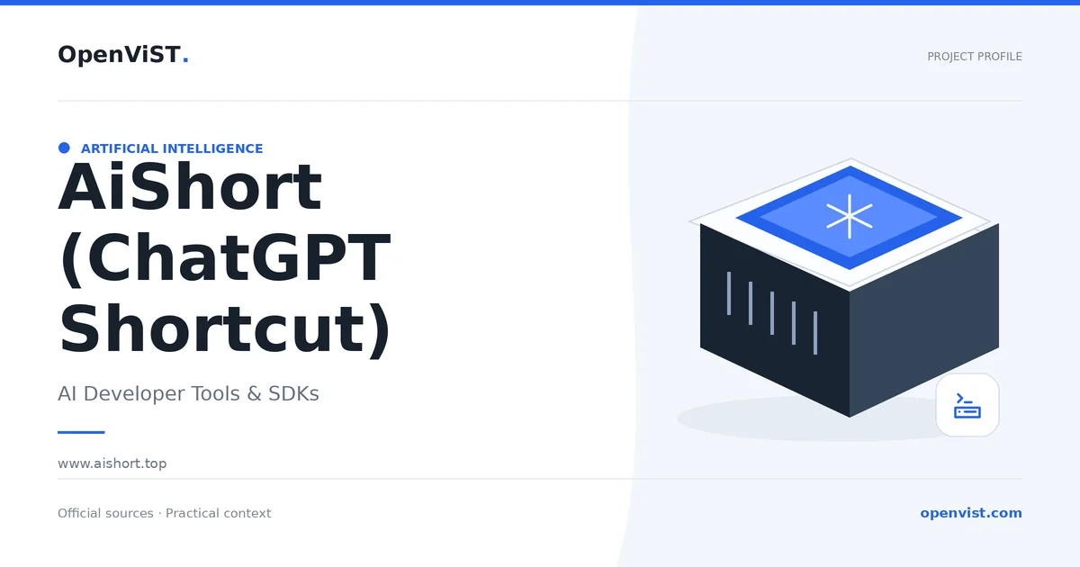 AiShort (ChatGPT Shortcut) — OpenViST project profile in AI Developer Tools & SDKs.