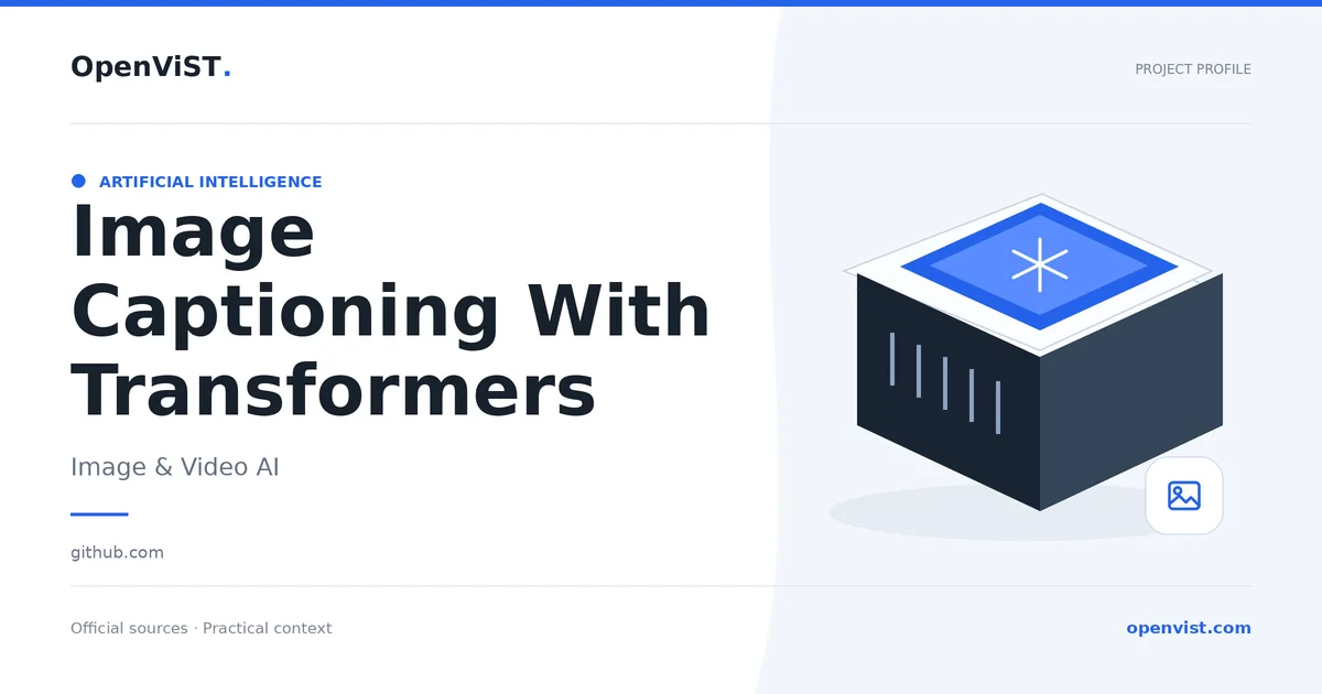 Image Captioning With Transformers — OpenViST project profile in Image & Video AI.