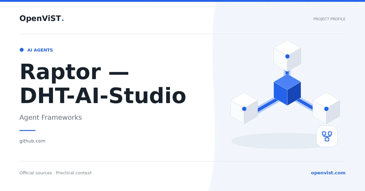 Raptor — DHT-AI-Studio — OpenViST project profile in Agent Frameworks.