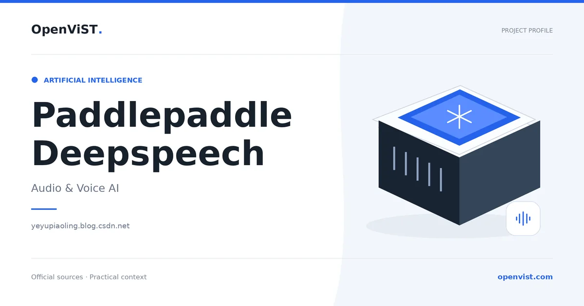 Paddlepaddle Deepspeech — OpenViST project profile in Audio & Voice AI.