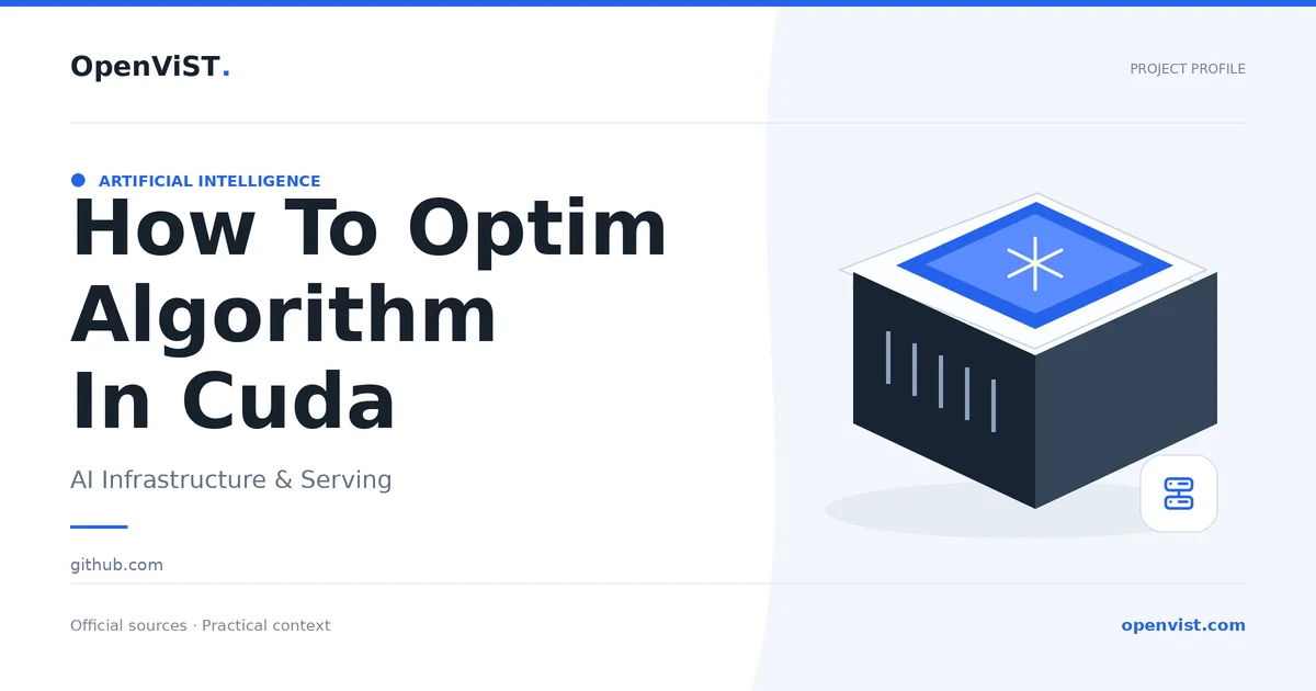 How To Optim Algorithm In Cuda — OpenViST project profile in AI Infrastructure & Serving.