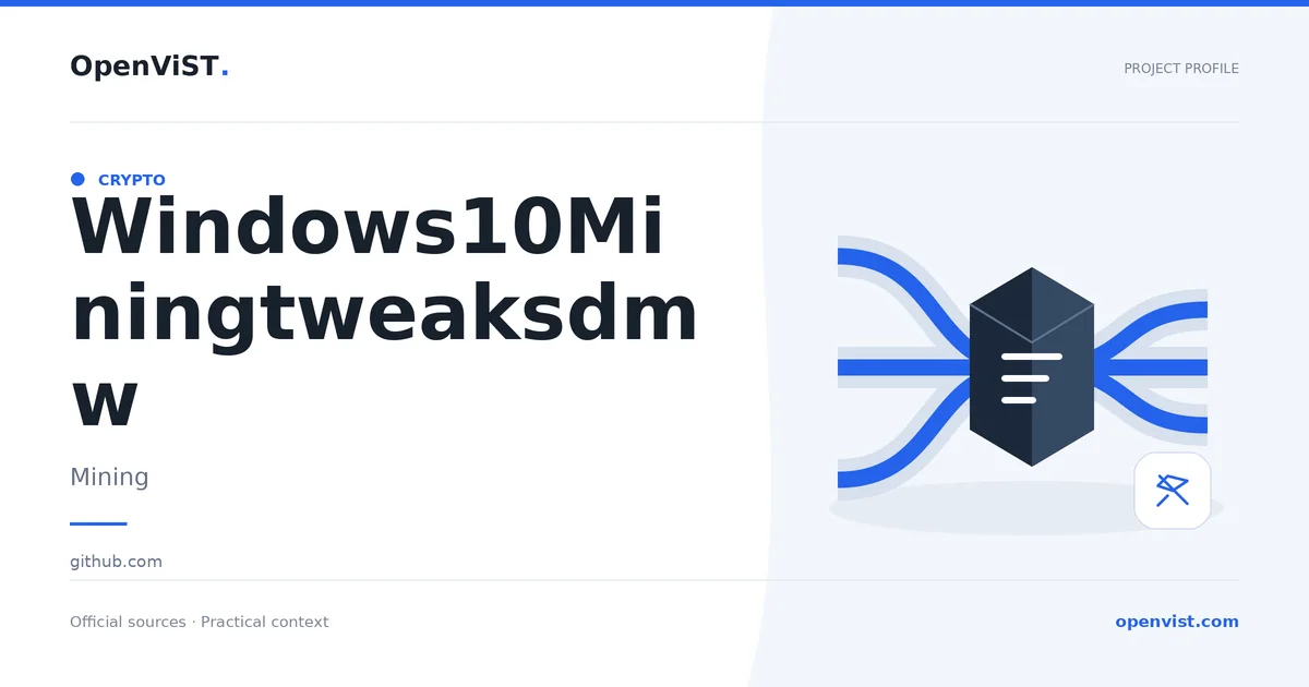 Windows10Miningtweaksdmw — OpenViST project profile in Mining.