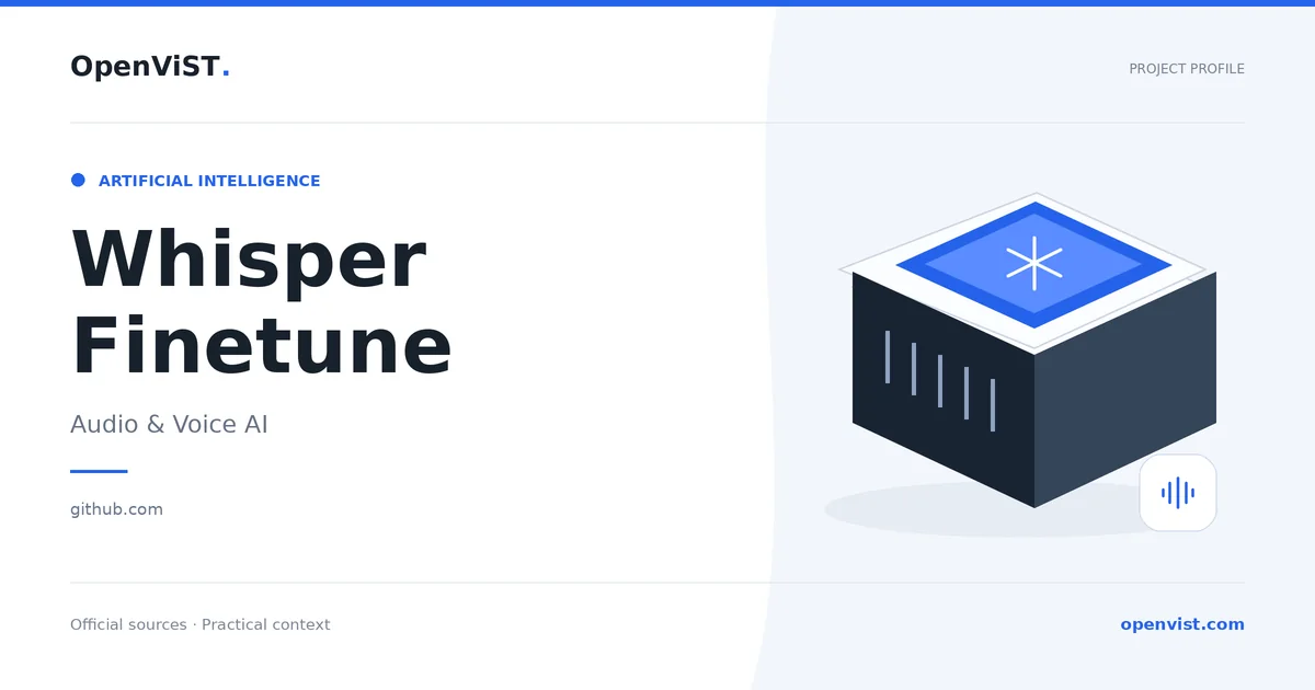 Whisper Finetune — OpenViST project profile in Audio & Voice AI.