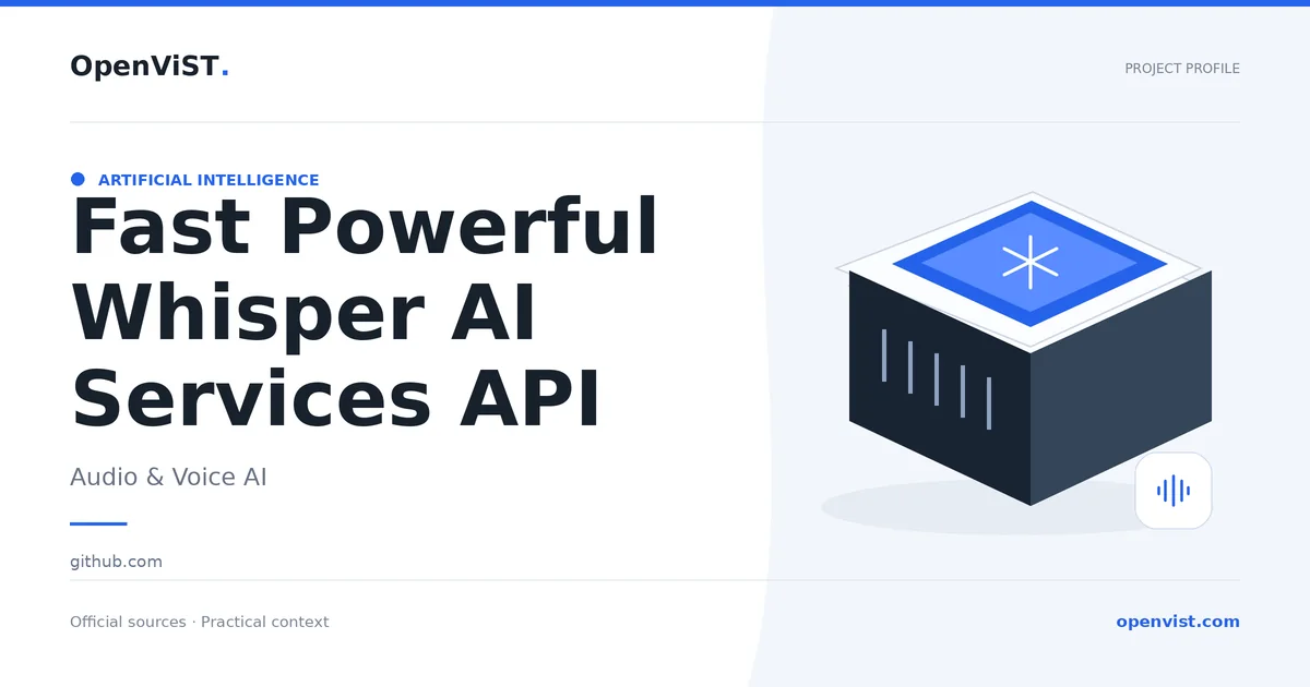 Fast Powerful Whisper AI Services API — OpenViST project profile in Audio & Voice AI.