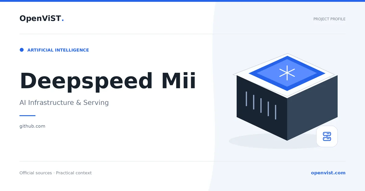 Deepspeed Mii — OpenViST project profile in AI Infrastructure & Serving.
