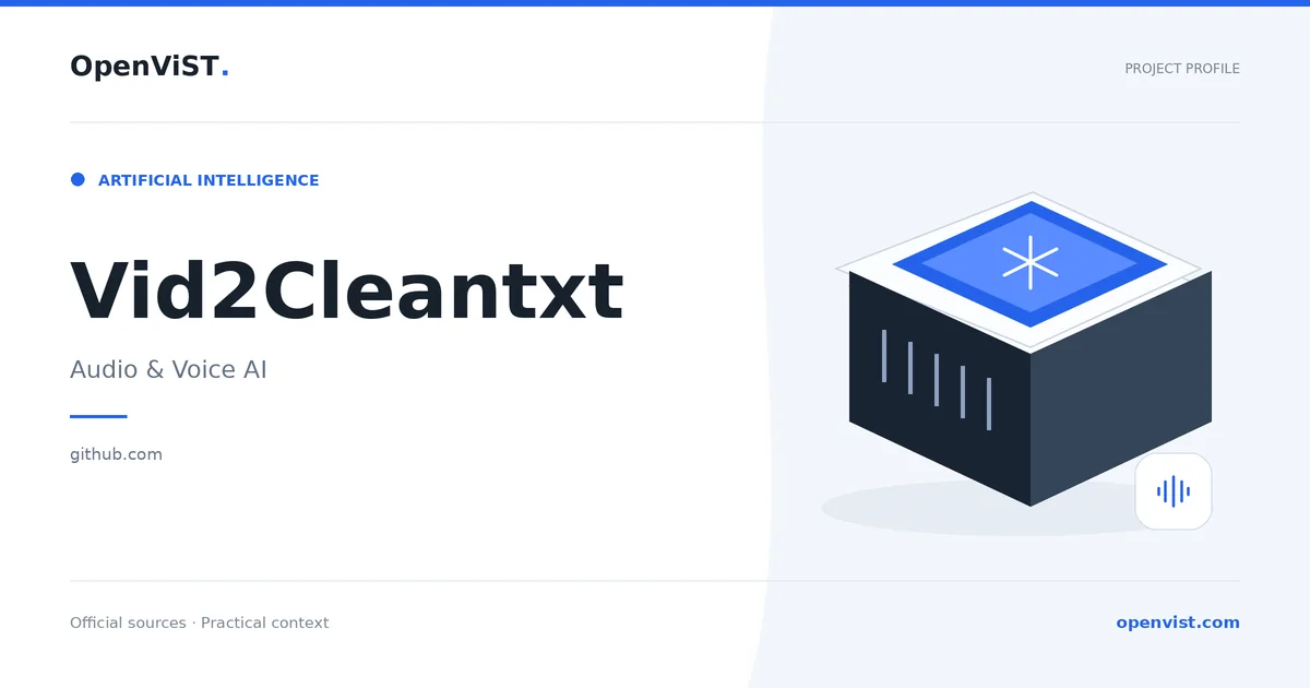 Vid2Cleantxt — OpenViST project profile in Audio & Voice AI.