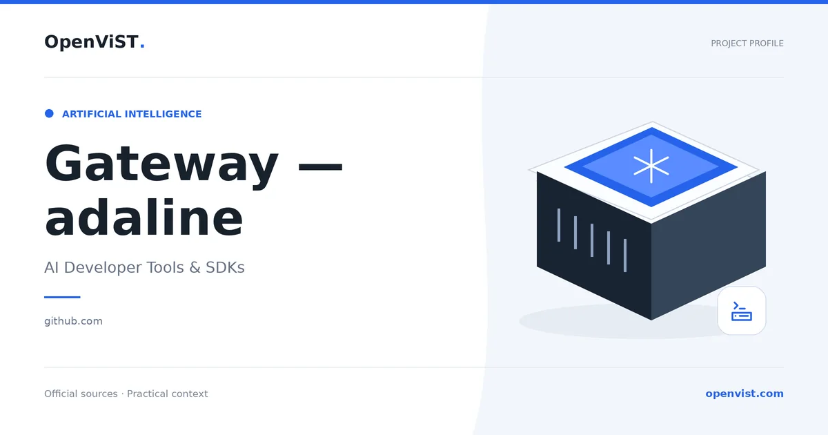 Gateway — adaline — OpenViST project profile in AI Developer Tools & SDKs.