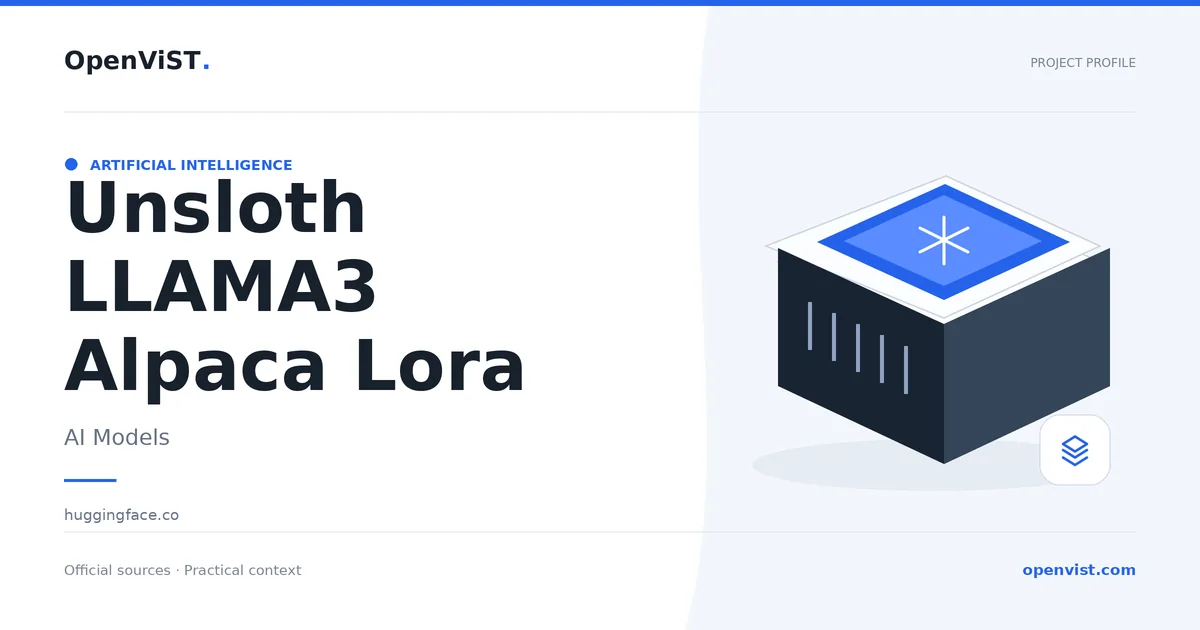 Unsloth LLAMA3 Alpaca Lora — OpenViST project profile in AI Models.