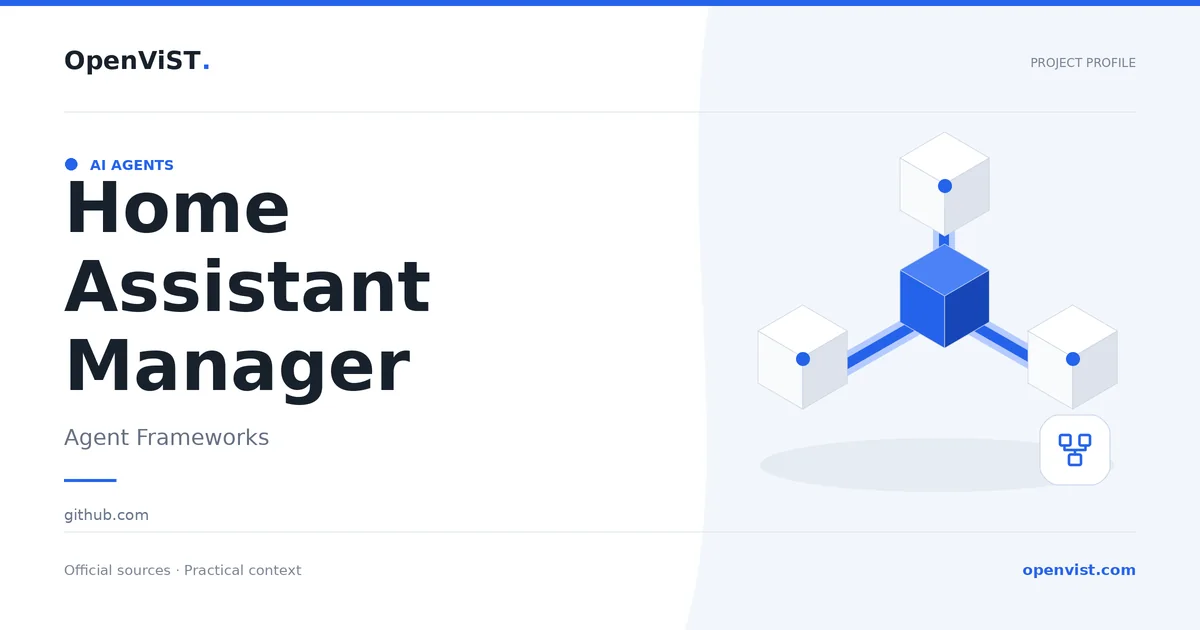 Home Assistant Manager — OpenViST project profile in Agent Frameworks.
