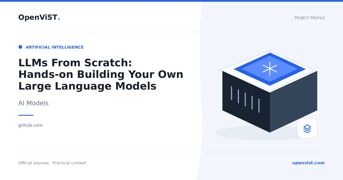 LLMs From Scratch: Hands-on Building Your Own Large Language Models — OpenViST project profile in AI Models.