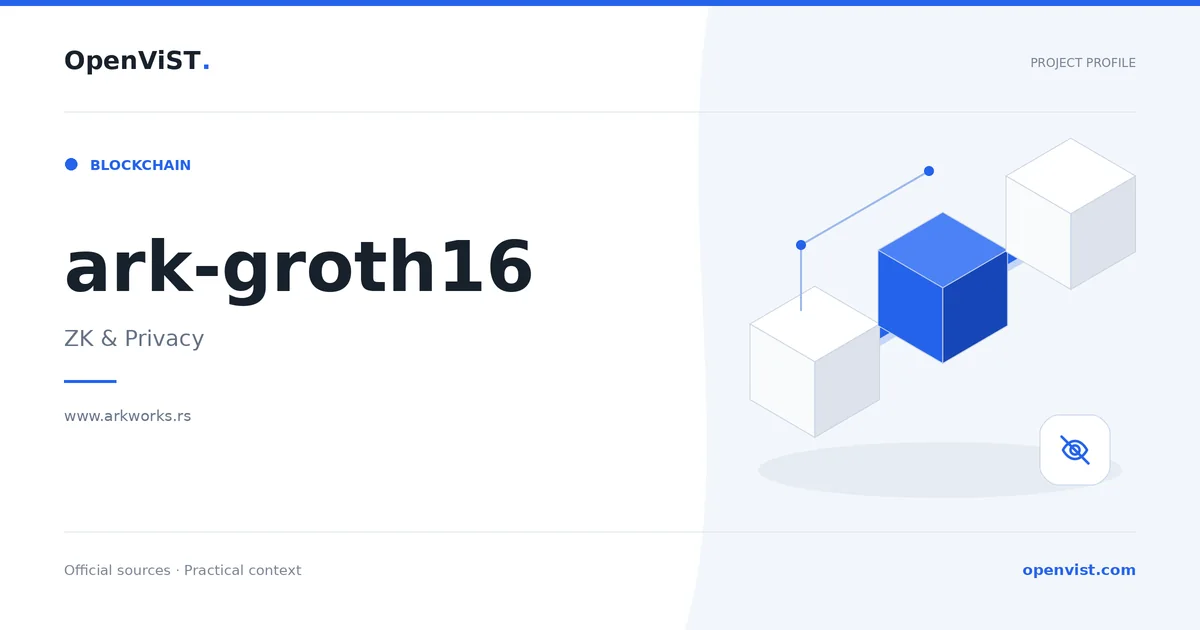 ark-groth16 — OpenViST project profile in ZK & Privacy.
