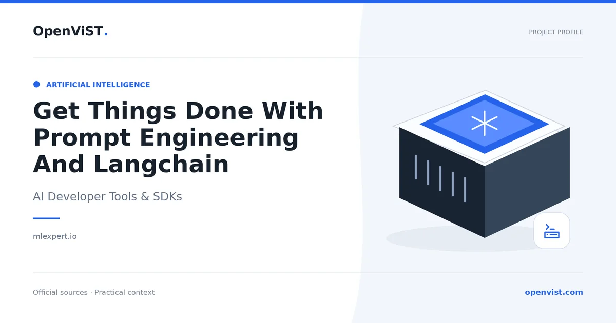 Get Things Done With Prompt Engineering And Langchain — OpenViST project profile in AI Developer Tools & SDKs.