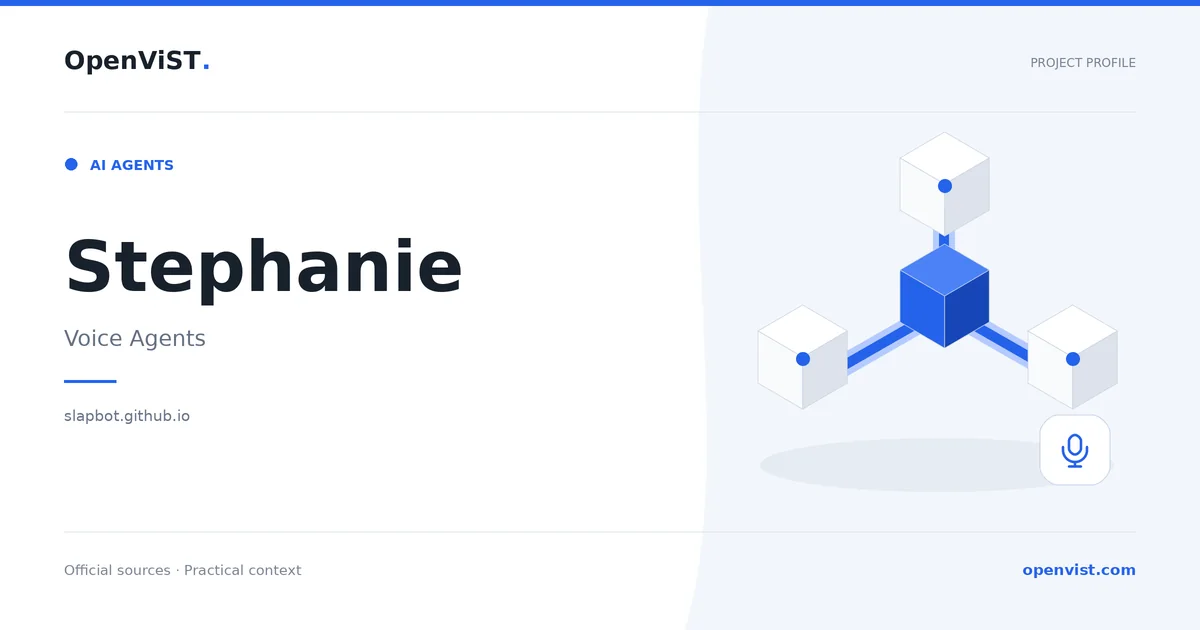 Stephanie — OpenViST project profile in Voice Agents.