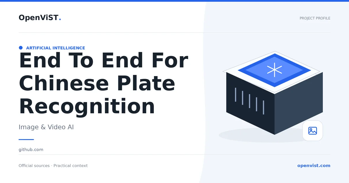 End To End For Chinese Plate Recognition — OpenViST project profile in Image & Video AI.