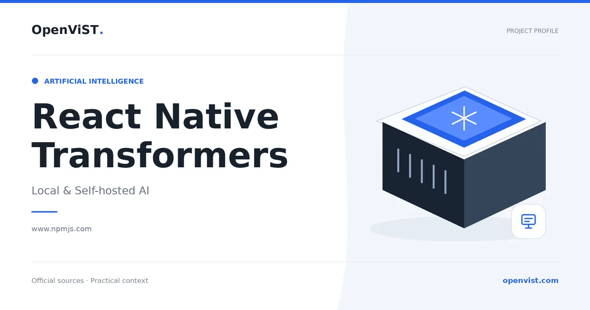React Native Transformers — OpenViST project profile in Local & Self-hosted AI.