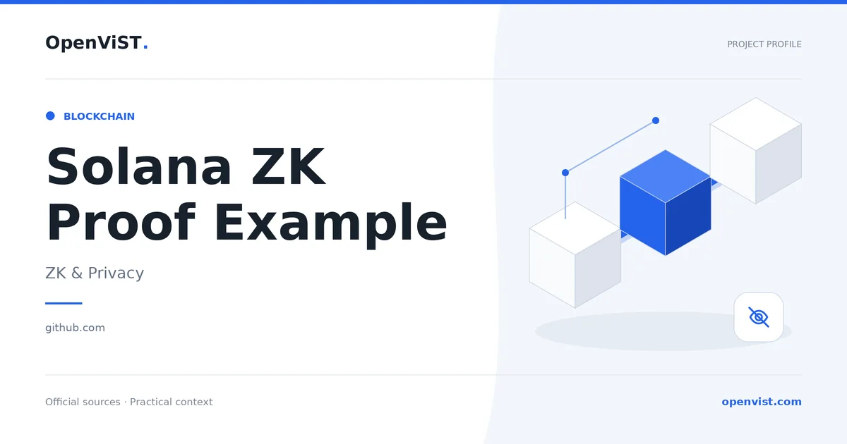 Solana ZK Proof Example — OpenViST project profile in ZK & Privacy.