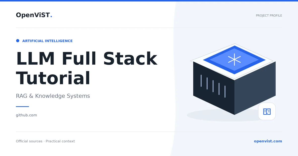 LLM Full Stack Tutorial — OpenViST project profile in RAG & Knowledge Systems.