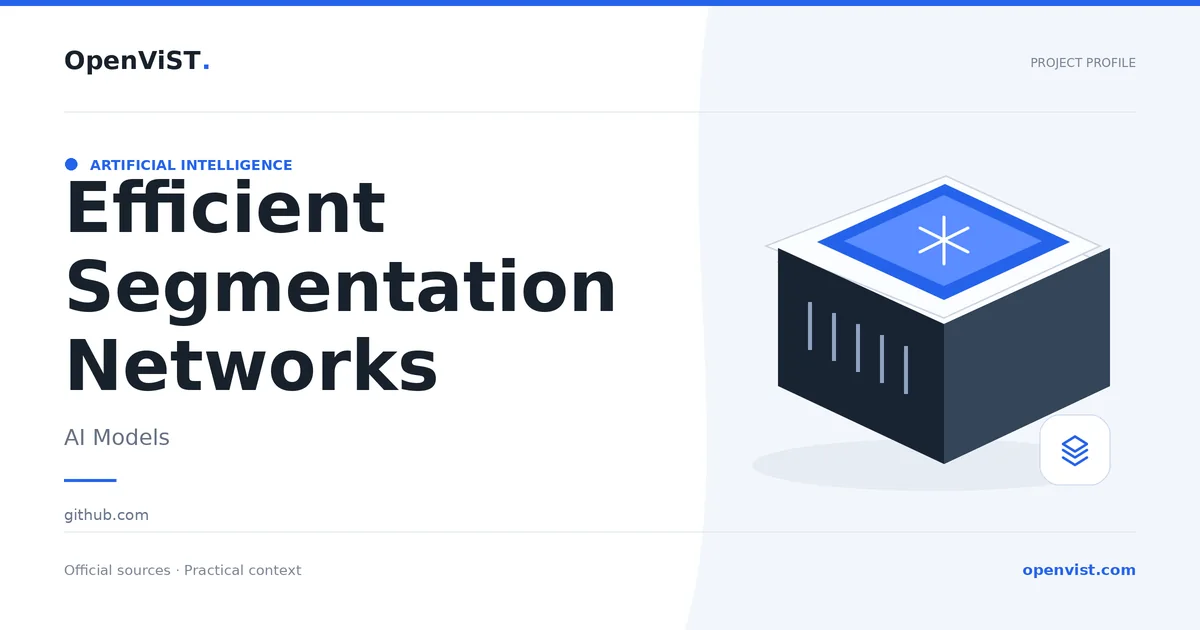Efficient Segmentation Networks — OpenViST project profile in AI Models.