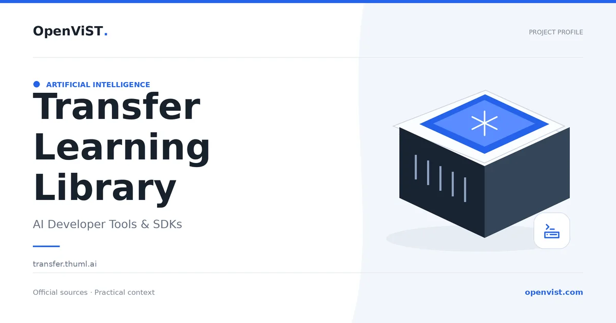 Transfer Learning Library — OpenViST project profile in AI Developer Tools & SDKs.