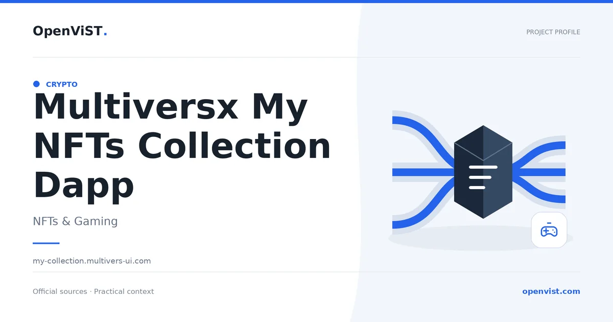 Multiversx My NFTs Collection Dapp — OpenViST project profile in NFTs & Gaming.