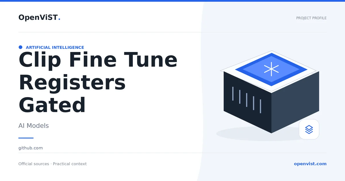 Clip Fine Tune Registers Gated — OpenViST project profile in AI Models.