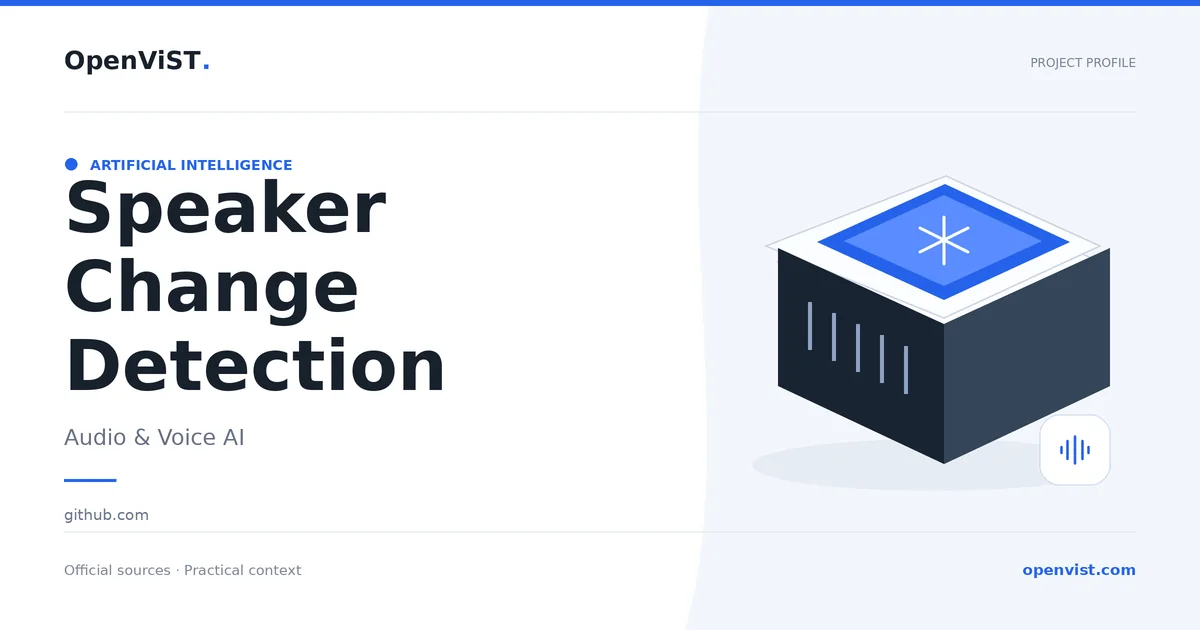 Speaker Change Detection — OpenViST project profile in Audio & Voice AI.