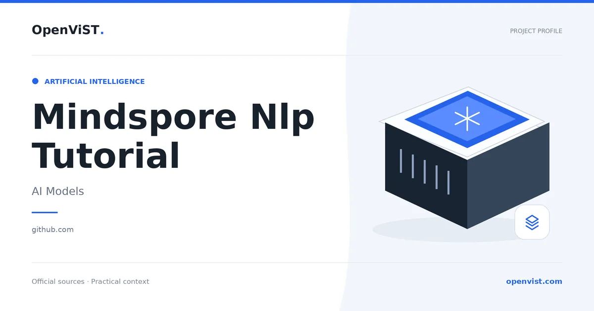 Mindspore Nlp Tutorial — OpenViST project profile in AI Models.