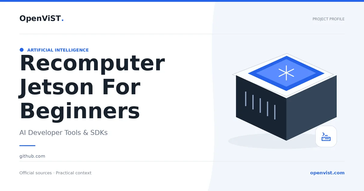 Recomputer Jetson For Beginners — OpenViST project profile in AI Developer Tools & SDKs.