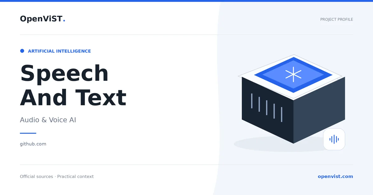 Speech And Text — OpenViST project profile in Audio & Voice AI.