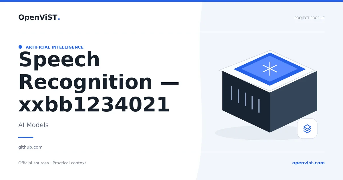 Speech Recognition — xxbb1234021 — OpenViST project profile in AI Models.