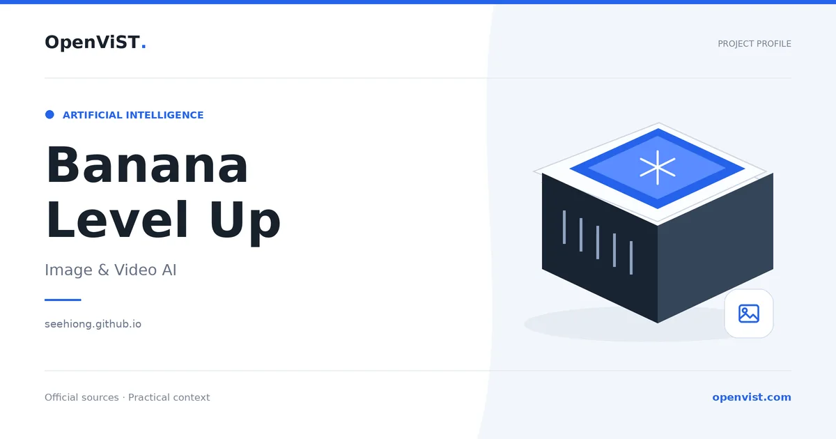 Banana Level Up — OpenViST project profile in Image & Video AI.