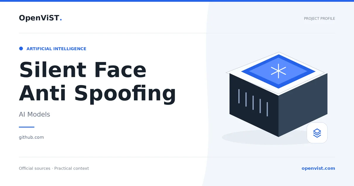 Silent Face Anti Spoofing — OpenViST project profile in AI Models.