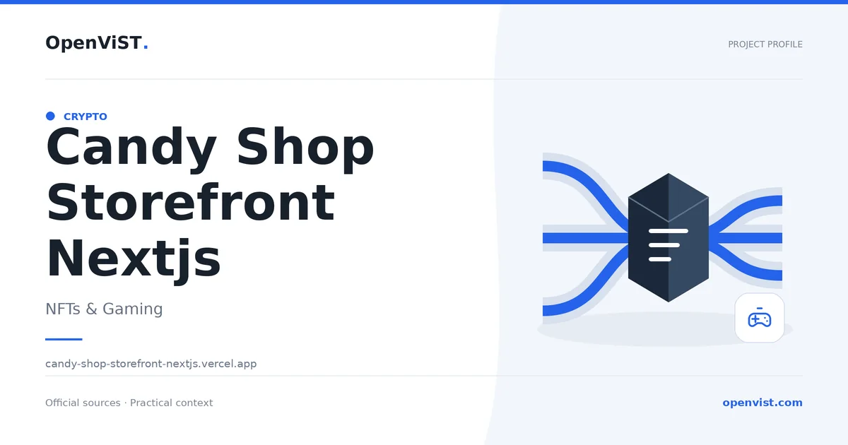Candy Shop Storefront Nextjs — OpenViST project profile in NFTs & Gaming.