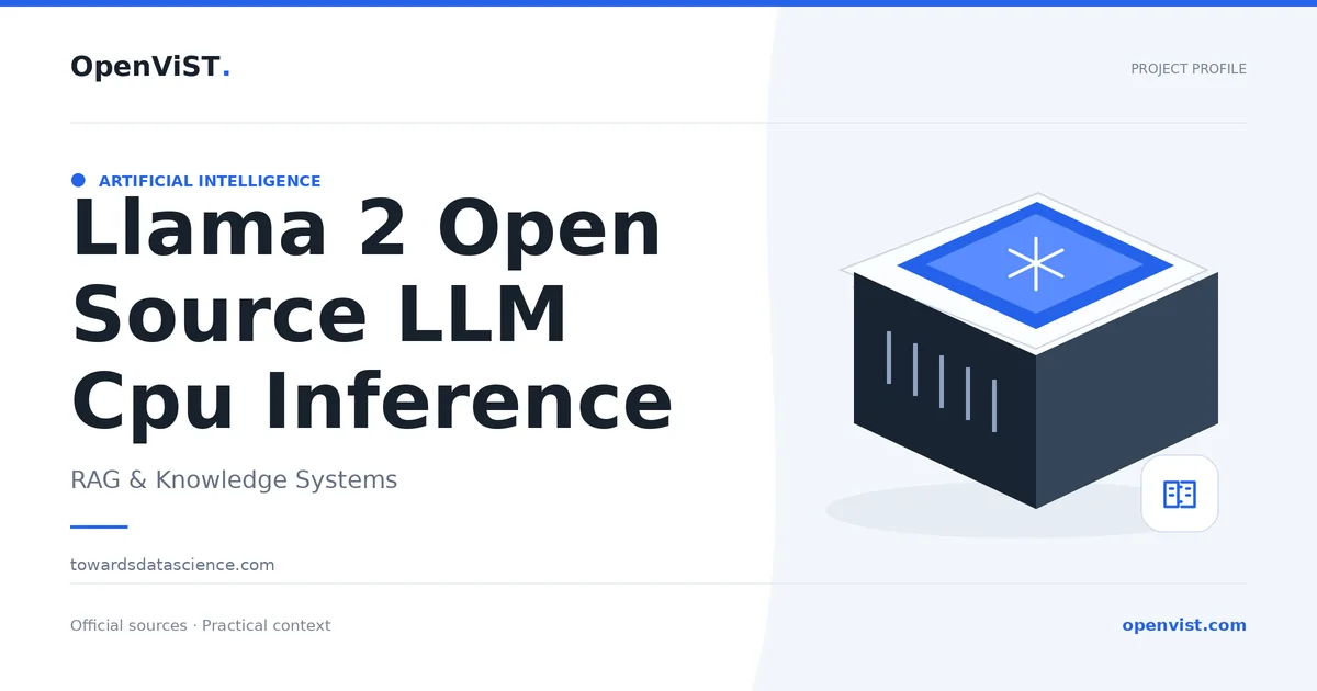 Llama 2 Open Source LLM Cpu Inference — OpenViST project profile in RAG & Knowledge Systems.