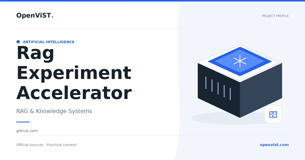 Rag Experiment Accelerator — OpenViST project profile in RAG & Knowledge Systems.