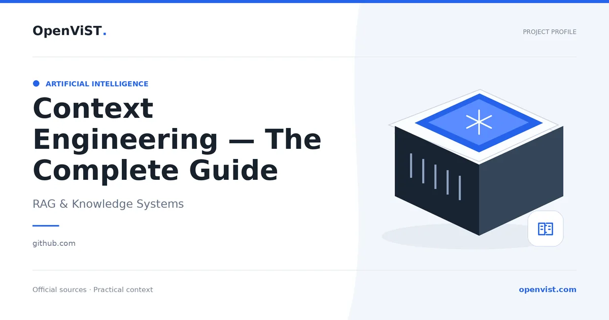 Context Engineering — The Complete Guide — OpenViST project profile in RAG & Knowledge Systems.