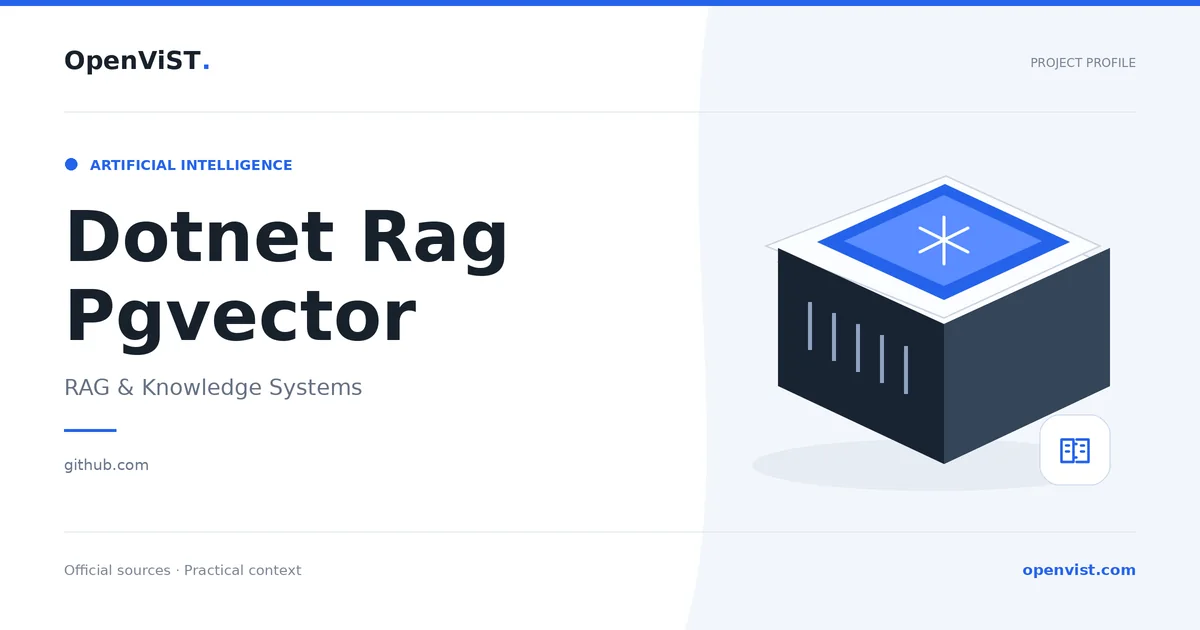 Dotnet Rag Pgvector — OpenViST project profile in RAG & Knowledge Systems.