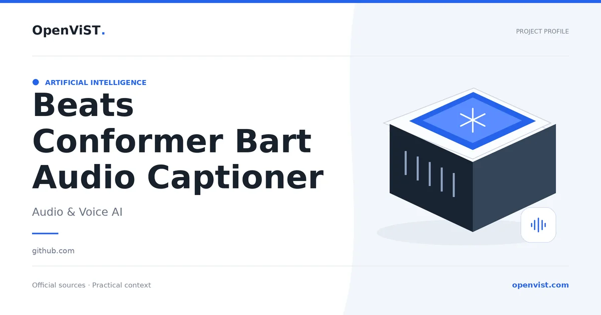 Beats Conformer Bart Audio Captioner — OpenViST project profile in Audio & Voice AI.