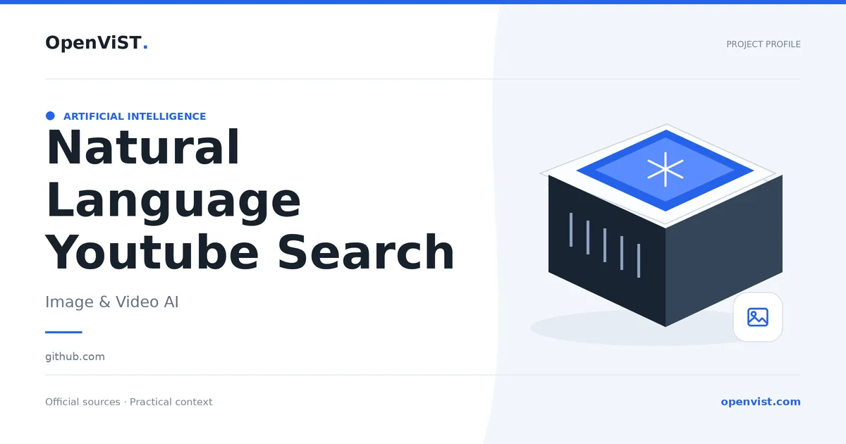 Natural Language Youtube Search — OpenViST project profile in Image & Video AI.