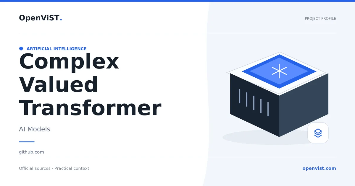 Complex Valued Transformer — OpenViST project profile in AI Models.