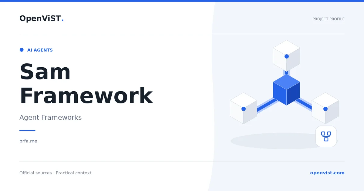 Sam Framework — OpenViST project profile in Agent Frameworks.