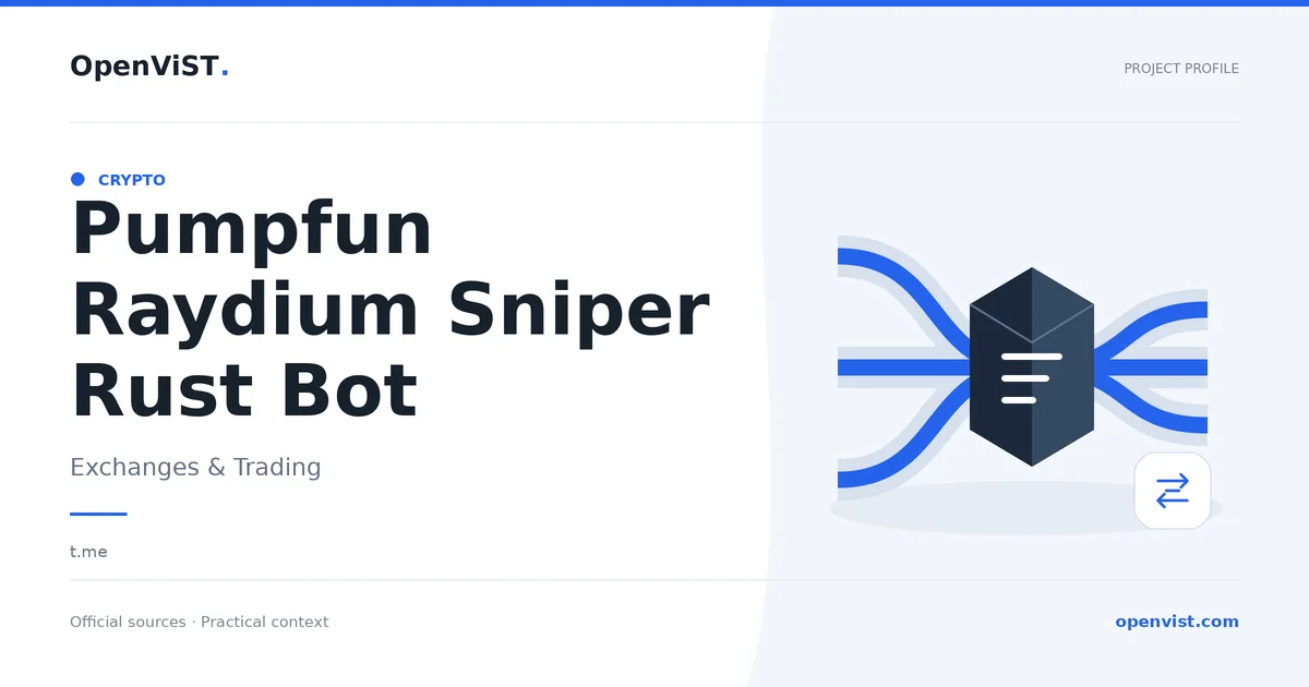 Pumpfun Raydium Sniper Rust Bot — OpenViST project profile in Exchanges & Trading.