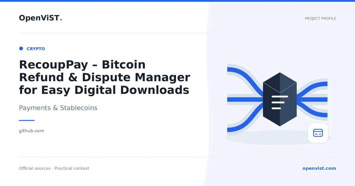 RecoupPay – Bitcoin Refund & Dispute Manager for Easy Digital Downloads — OpenViST project profile in Payments & Stablecoins.