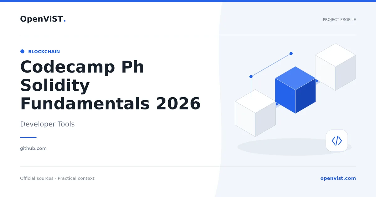 Codecamp Ph Solidity Fundamentals 2026 — OpenViST project profile in Developer Tools.